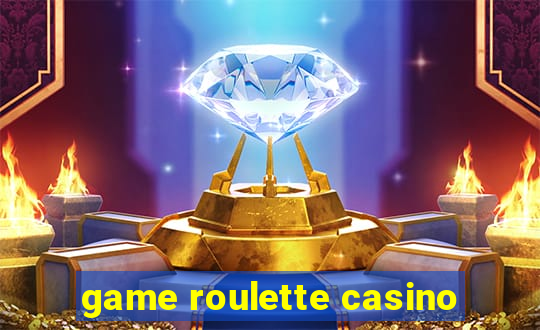 game roulette casino