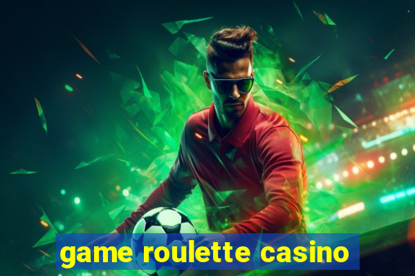 game roulette casino