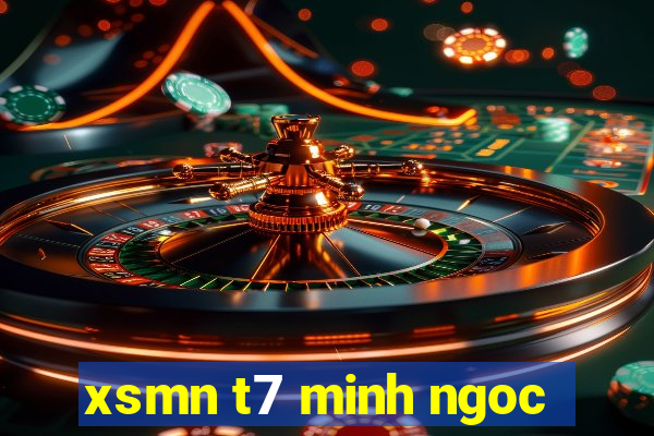 xsmn t7 minh ngoc