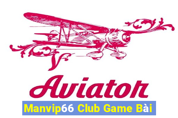 Manvip66 Club Game Bài