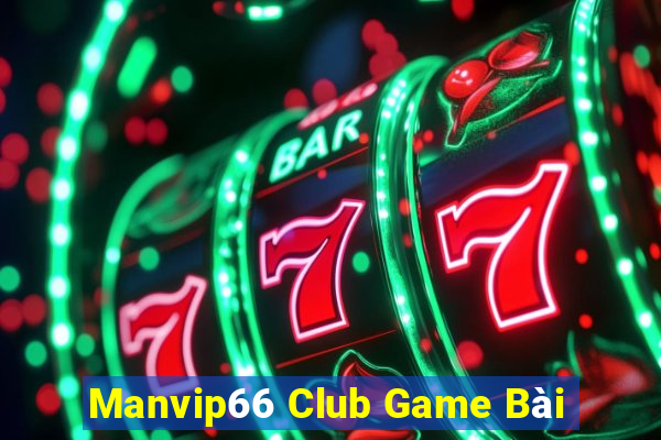 Manvip66 Club Game Bài