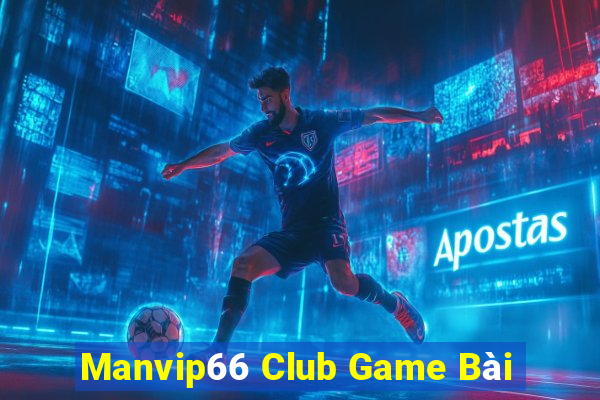 Manvip66 Club Game Bài