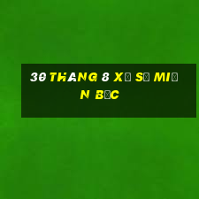 30 tháng 8 xổ số miền bắc