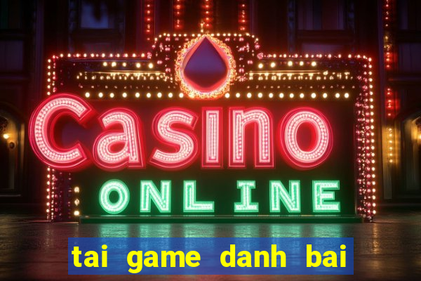 tai game danh bai online java