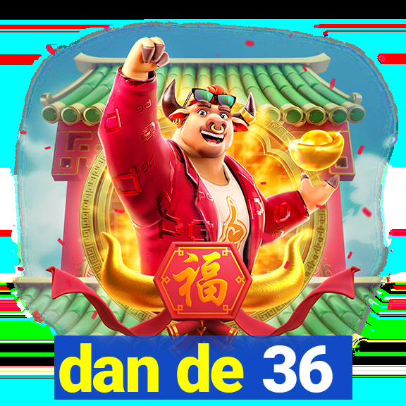 dan de 36