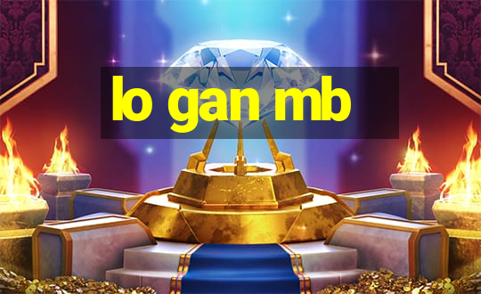 lo gan mb