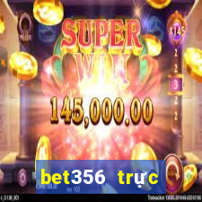 bet356 trực tuyến châu Á