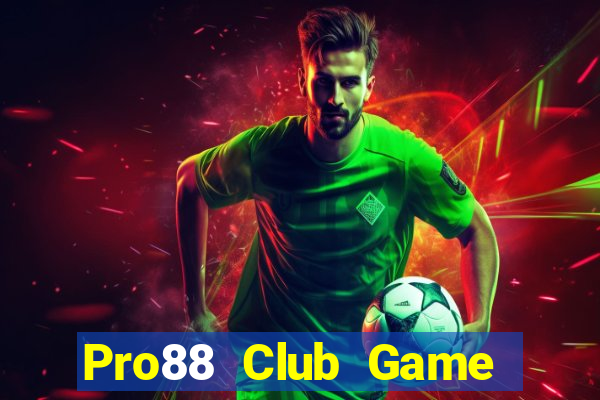 Pro88 Club Game Bài 24H