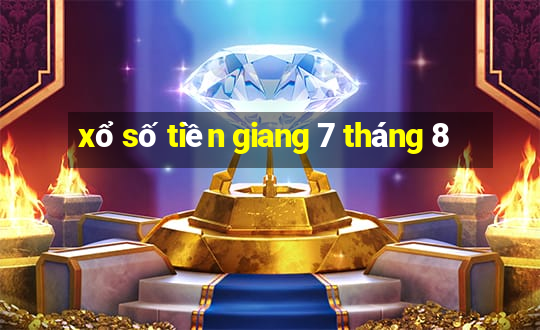 xổ số tiền giang 7 tháng 8