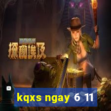 kqxs ngay 6 11