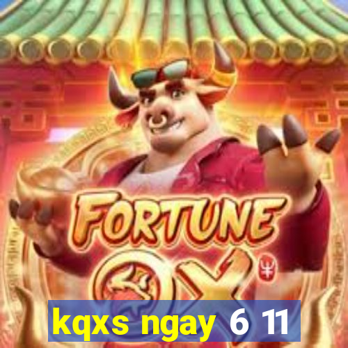 kqxs ngay 6 11