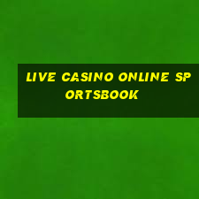 live casino online sportsbook