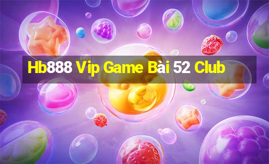 Hb888 Vip Game Bài 52 Club