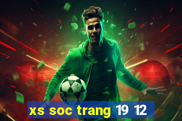 xs soc trang 19 12