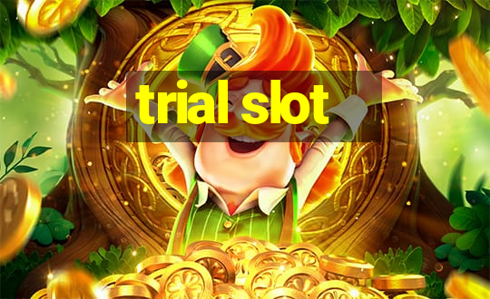 trial slot