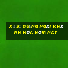 xổ số quảng ngãi khánh hòa hôm nay