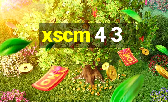 xscm 4 3