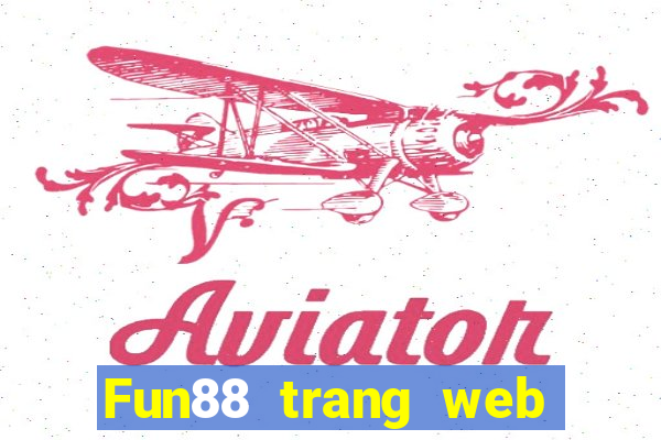 Fun88 trang web chính thức của Betes