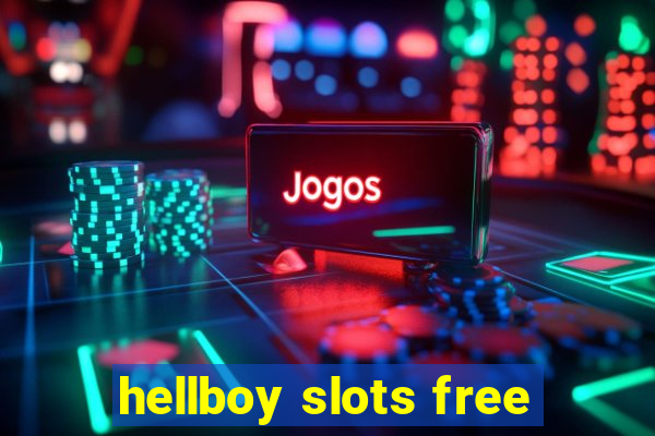 hellboy slots free