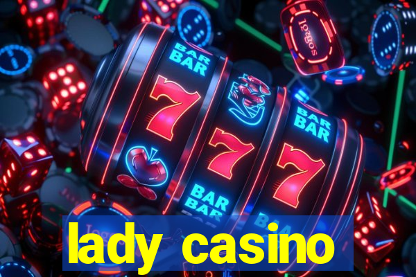 lady casino