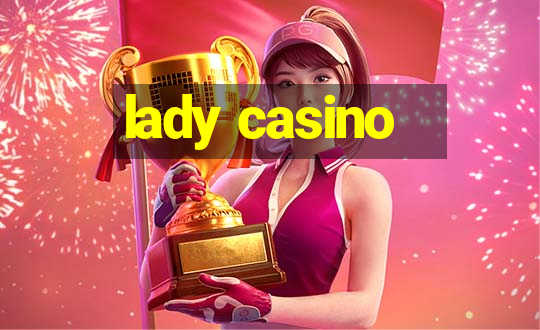 lady casino