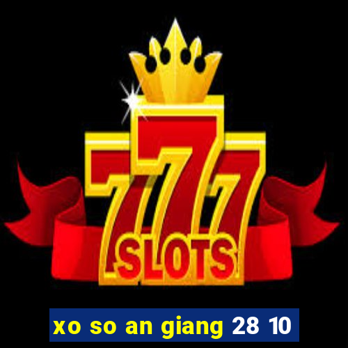 xo so an giang 28 10