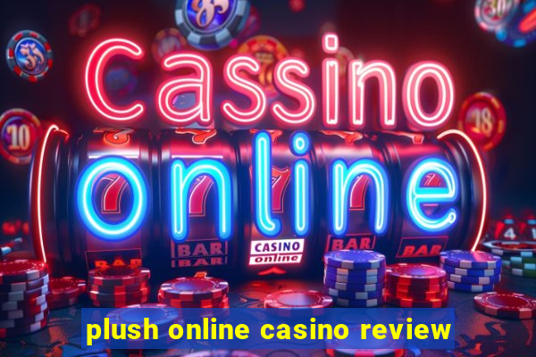 plush online casino review