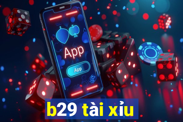 b29 tài xỉu