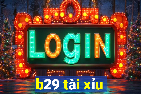 b29 tài xỉu