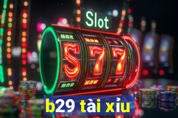 b29 tài xỉu