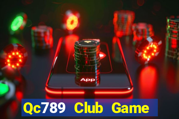 Qc789 Club Game Bài Nhất Vip