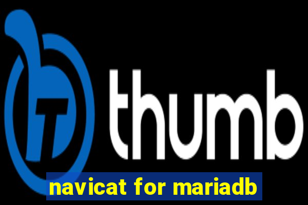 navicat for mariadb