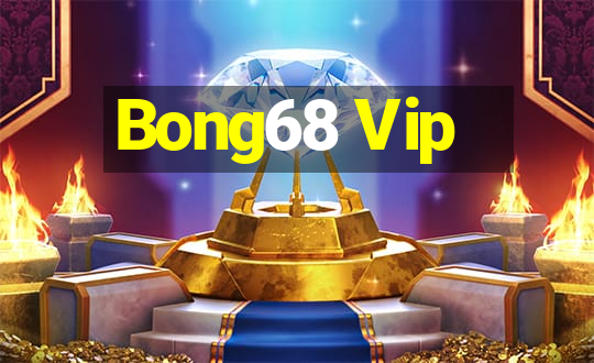 Bong68 Vip