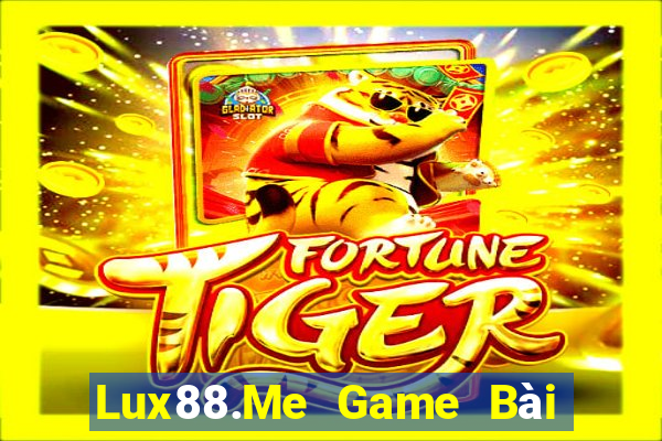 Lux88.Me Game Bài Phái Mạnh