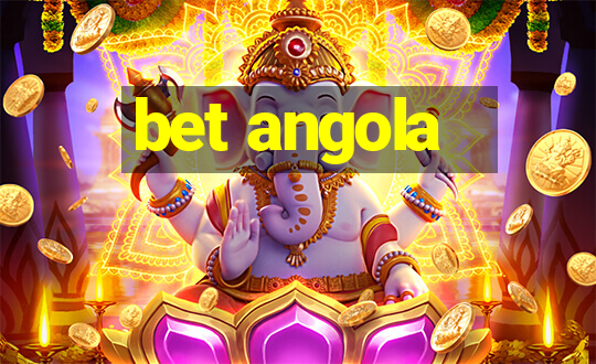 bet angola