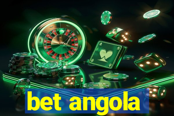 bet angola