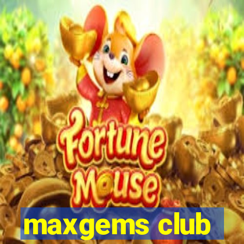 maxgems club