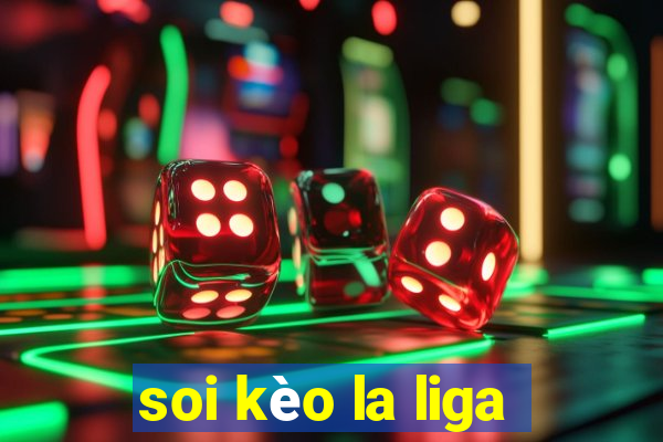 soi kèo la liga