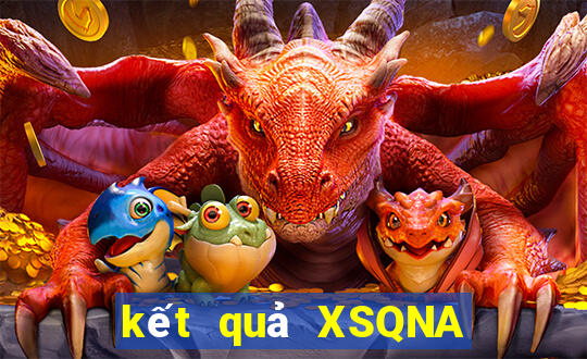 kết quả XSQNA ngày 2