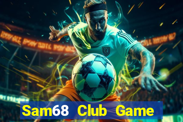 Sam68 Club Game Bài Ông Trùm Poker