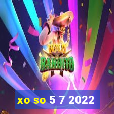 xo so 5 7 2022