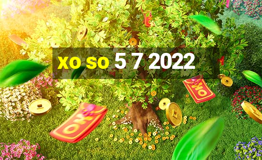 xo so 5 7 2022