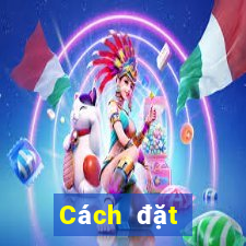 Cách đặt cược XSGL ngày 1