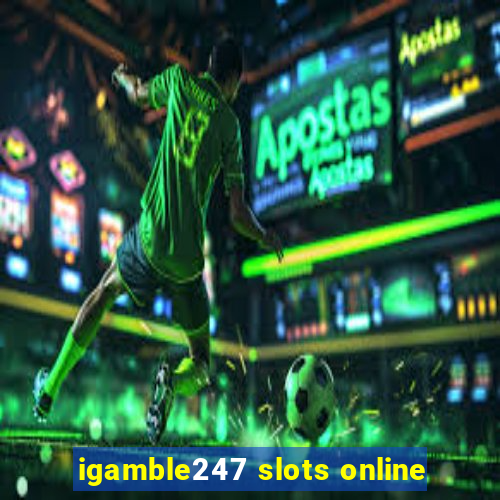 igamble247 slots online