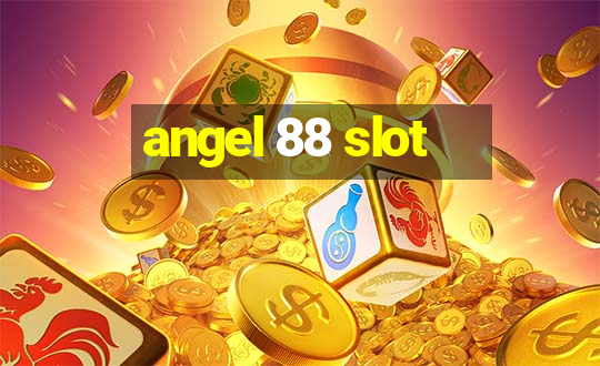 angel 88 slot