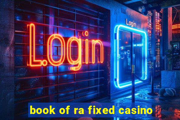 book of ra fixed casino