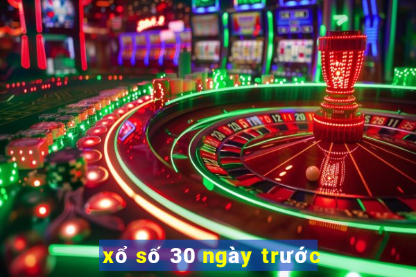 xổ số 30 ngày trước