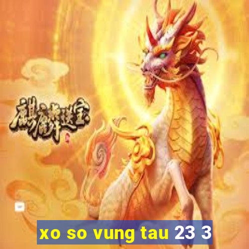 xo so vung tau 23 3