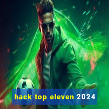 hack top eleven 2024