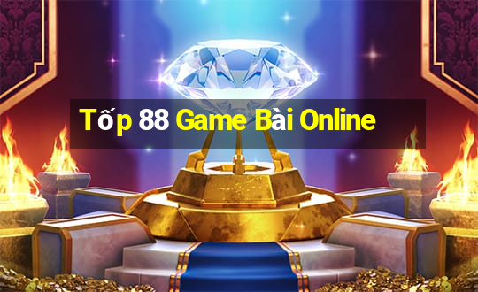 Tốp 88 Game Bài Online